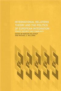 International Relations Theory and the Politics of European Integration