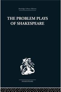 The Problem Plays of Shakespeare
