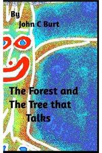 The Forest and The Tree that Talks.