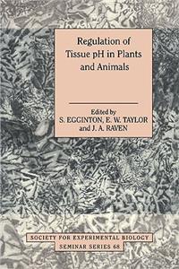 Regulation of Tissue pH in Plants and Animals