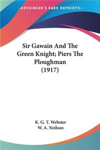 Sir Gawain And The Green Knight; Piers The Ploughman (1917)