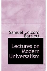 Lectures on Modern Universalism