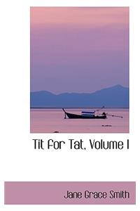 Tit for Tat, Volume I