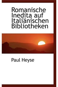 Romanische Inedita Auf Itali Nischen Bibliotheken