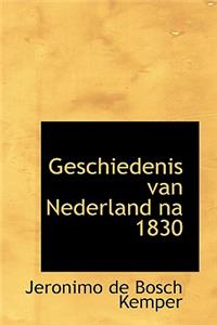 Geschiedenis Van Nederland Na 1830