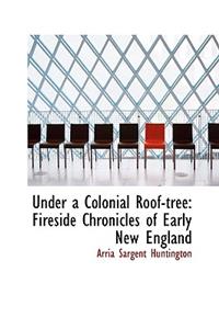 Under a Colonial Roof-Tree