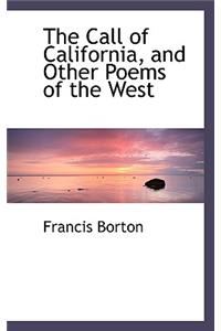 The Call of California, and Other Poems of the West