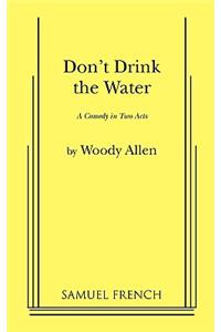 Don't Drink the Water