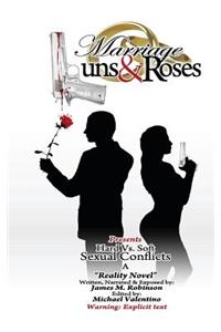 Marriage Guns & Roses Volume One " Hard vs. Soft Sexual Conflicts