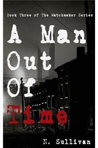 A Man Out of Time