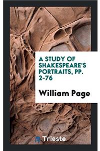 A Study of Shakespeare's Portraits, pp. 2-76