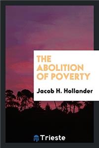 THE ABOLITION OF POVERTY