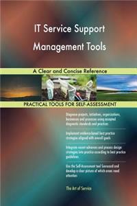 IT Service Support Management Tools A Clear and Concise Reference