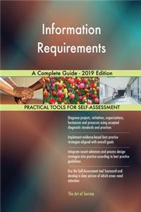 Information Requirements A Complete Guide - 2019 Edition
