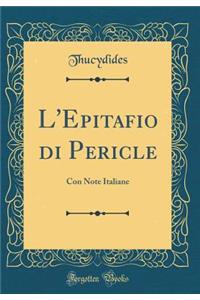 L'Epitafio di Pericle: Con Note Italiane (Classic Reprint)