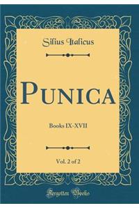 Punica, Vol. 2 of 2: Books IX-XVII (Classic Reprint)