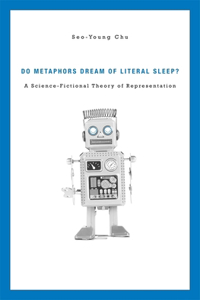 Do Metaphors Dream of Literal Sleep?