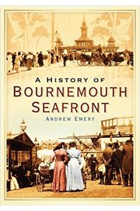 A History of Bournemouth Seafront
