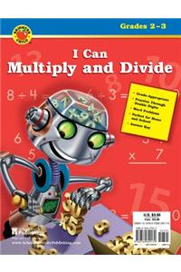 I Can Multiply and Divide, Grades 2 - 3