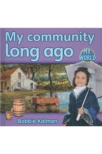 My Community Long Ago