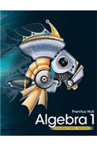 High School Math 2011 Algebra 1 Foundations Student Edition