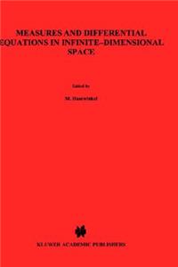 Measures and Differential Equations in Infinite-Dimensional Space