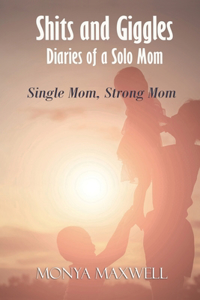 Shits and Giggles - Diaries of a Solo Mom