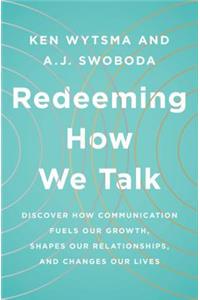 Redeeming How We Talk