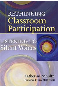 Rethinking Classroom Participation