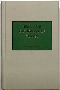 Historical Dictionary of Turkey