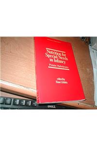 Nutrition for Special Needs in Infancy: Protein Hydrolysates: 004 (Clinical Disorders in Pediatric Nutrition Series)