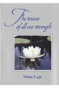Source of All Our Strength