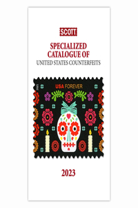 2023 Scott Specialized Catalogue of United States Conterfeits