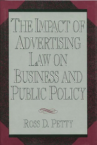 Impact of Advertising Law on Business and Public Policy