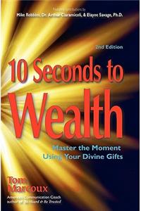 10 Seconds to Wealth