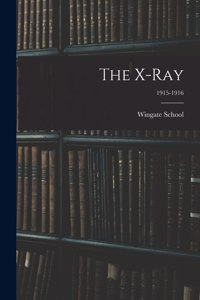 X-Ray; 1915-1916