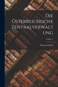 Österreichische Zentralverwaltung; Volume 1