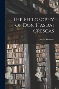 Philosophy of Don Hasdai Crescas