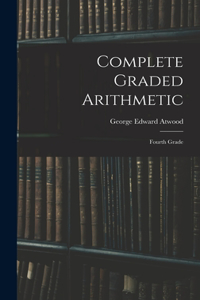 Complete Graded Arithmetic