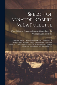 Speech of Senator Robert M. La Follette