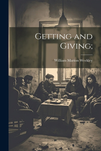 Getting and Giving;