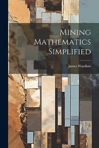 Mining Mathematics Simplified