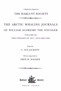 Arctic Whaling Journals of William Scoresby the Younger (1789-1857)