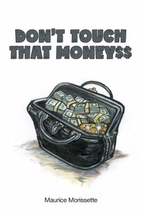 Don't Touch That Money$$