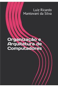 Organização e Arquitetura de Computadores