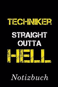 Techniker Straight Outta Hell Notizbuch