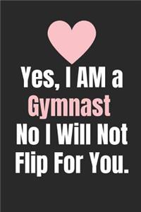 Yes I'm a Gymnast No I Will Not