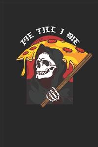 Pie Till I Die