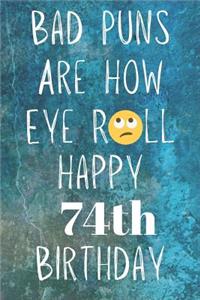 Bad Puns Are How Eye Roll Happy 74th Birthday