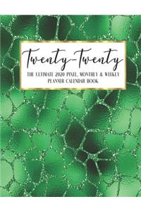 Twenty - Twenty The Ultimate 2020 Pixel Monthly & Weekly Planner Calendar Book